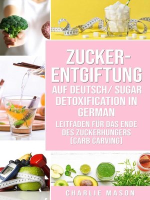 cover image of Zucker-Entgiftung Auf Deutsch/ Sugar Detoxification In German